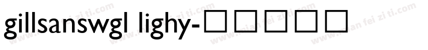 gillsanswgl lighy字体转换